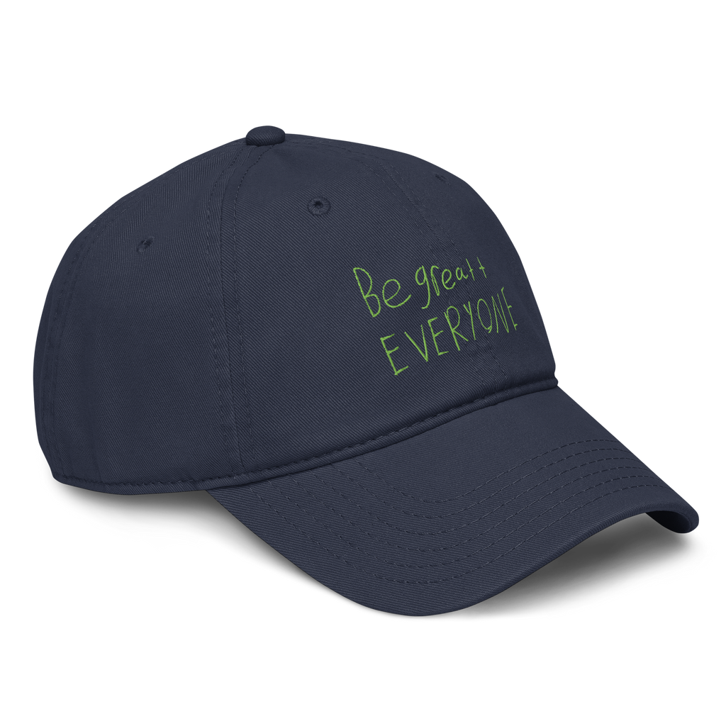 The Be Great to EVERYONE Classic Garment Washed Baseball Cap-Navy with Green Font